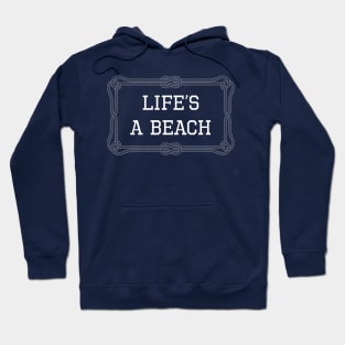 Life's a beach funny quote Hoodie